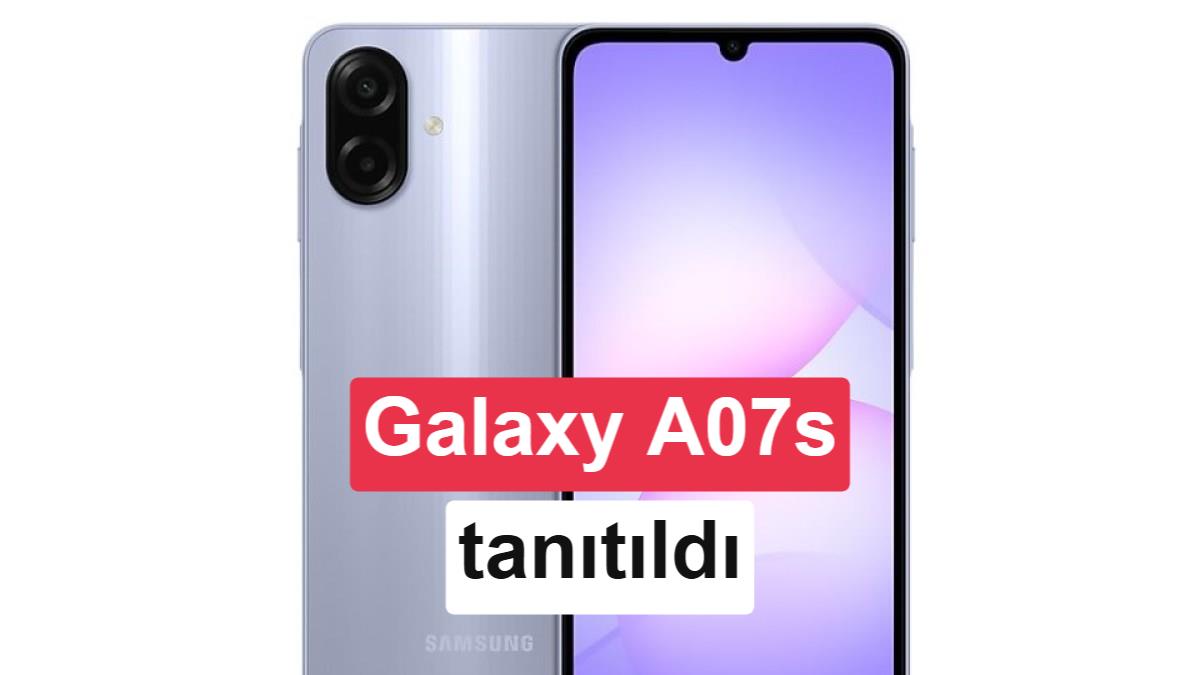 Samsung Galaxy A07s Tanıtıldı: Giriş Seviyesinde 6 Yıl Güncelleme Garantisi