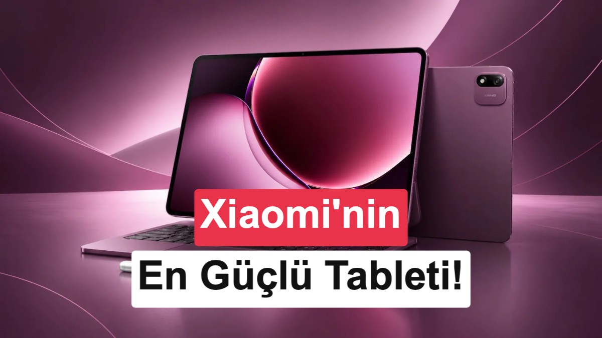 Xiaomi Pad 9 Pro Max Tanıtıldı: Xring O3 İşlemcili Yeni Amiral Gemisi