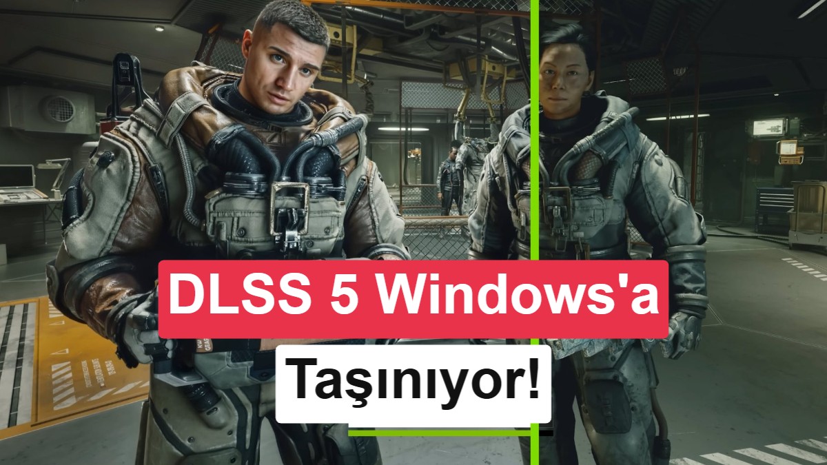 NVIDIA DLSS 5 Teknolojisi NeuralScreen ile Windows 11 Masaüstüne Taşındı