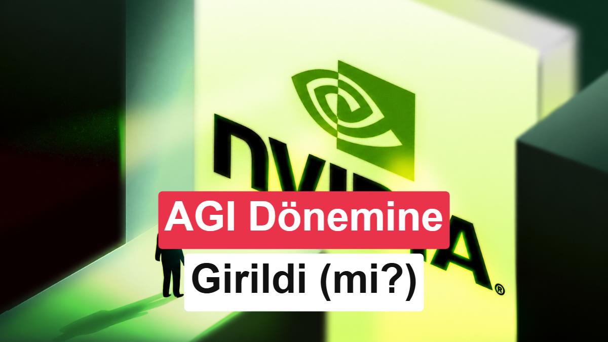 Nvidia CEO'su Jensen Huang'dan Tarihi Çıkış: "AGI Çağı Başladı"