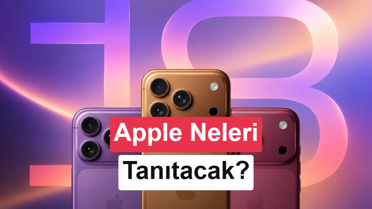 Apple Etkinliğinde Beklentiler: Katlanabilir iPhone Duo ve iPhone 18 Pro