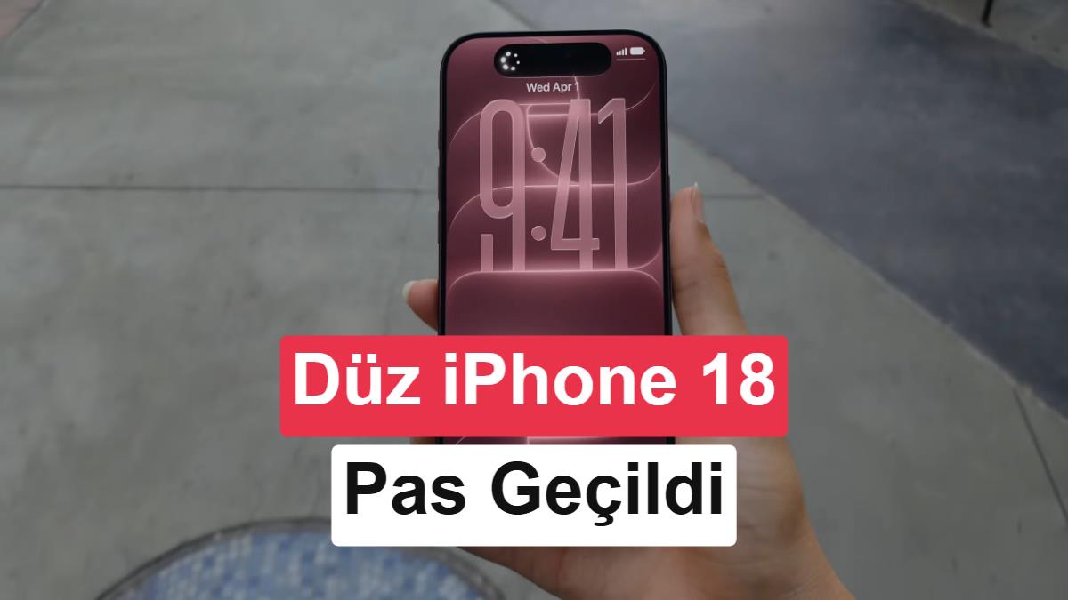Apple, Standart iPhone 18 Modelini 2027'ye Erteledi: İşte Arkasındaki Nedenler