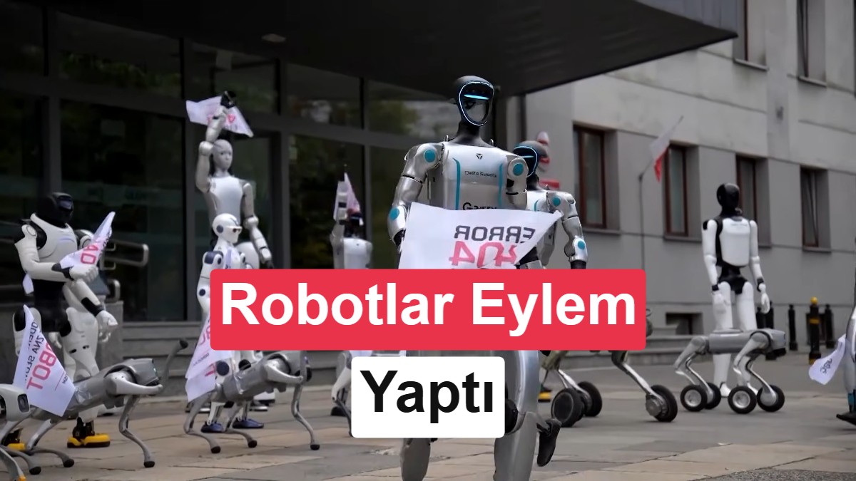 Polonya'da İnsansı Robotlardan İlginç Protesto: "Yapay Zeka ve Otomasyon İçin Yasa İstiyoruz"
