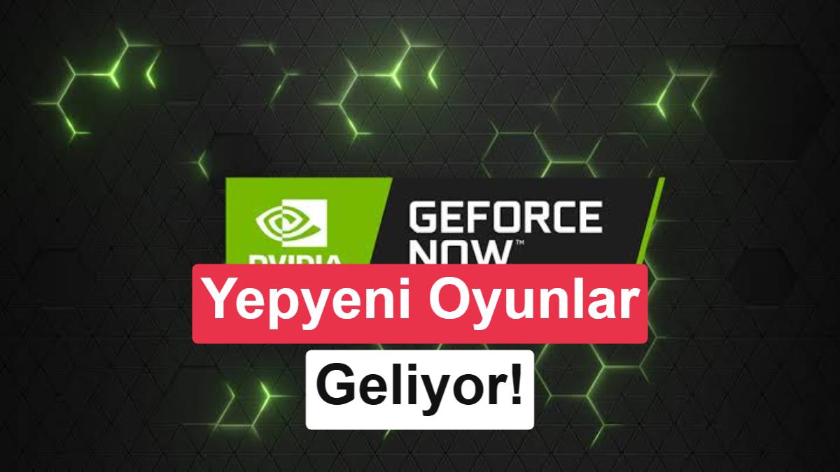 NVIDIA GeForce Now Kütüphanesine 8 Yeni Oyun Eklendi