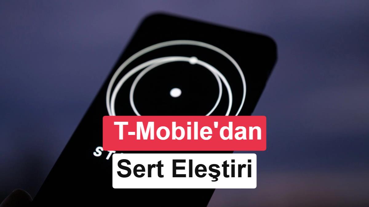 T-Mobile'dan Starlink Mobile'a Sert Eleştiri: "Karasal Operatörlerle Rekabet Edemez"